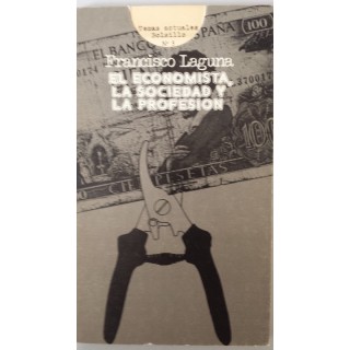 EL ECONOMISTA, LA SOCIEDAD Y LA PROFESIÓN.